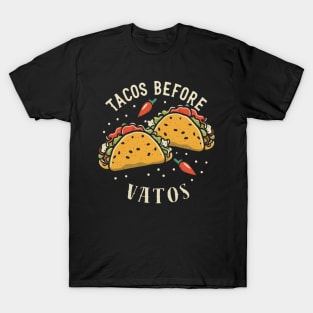 Tacos before vatos T-Shirt